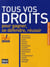 Tous vos droits - pour gagner, se défendre, réussir (édition 2009)