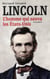 Lincoln - l'homme qui sauva les etats-unis