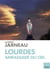 Lourdes - ambassade du ciel