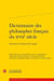 Dictionnaire des philosophes français du XVIIe siècle - acteurs et réseaux du savoir