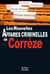 CORREZE NOUVELLES AFFAIRES CRIMINELLES (LES)
