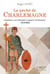 Le péché de charlemagne - comment s'est effondré l'empire carolingien (814-924)