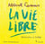 La vie libre - discours de Suède