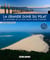 La grande dune du Pilat - les mystères de la plus haute dune d'Europe
