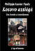 Le Kosovo assiégé - voyage dans une région dévastée