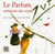 Le parfum, mémoire des sens