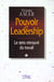 Pouvoir et leadership - le sens retrouve du travail