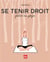 Se tenir droit