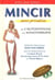 Mincir sans privation