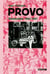 Provo : Amsterdam 1965-1967