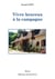 Vivre heureux à la campagne