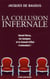 La collusion infernale - quand bercy, les banques et le conseil d'etat s'entendent !