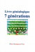 Livre généalogique - 7 générations