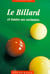 Le billard et toutes ses variantes
