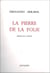 La pierre de la folie