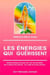 Les énergies qui guérissent