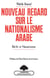 Nouveau regard sur le nationalisme arabe : Ba'th et nassérisme