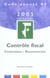 Controle fiscal - contentieux, recouvrement (edition 2005)
