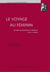 Le voyage au féminin : perspectives historiques et littéraires (XVIIIe-XXe siè : PERSPECTIVES HISTORIQUES ET LITTÉRAIRES (XVIIIE-XXE SIÈCLES)