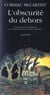 L'obscurité du dehors