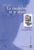 La médecine et le droit - pratiques et évolutions