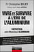 Vivre et survivre à l'ère de l'aluminium - Entretien avec Monsieur Aluminium
