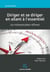 Diriger et se diriger en allant à l'essentiel - les indispensables réflexes