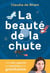 La beauté de la chute : Une vie à percer les mystères de la gravitation
