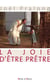 La joie d'être prêtre