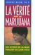 La verite sur la marijuana - dix accros de la mari parlent de leur vecu