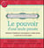 Pouvoir d'une seule pensée - apportez d'importants changements à votre vie par la quiétude de votre esprit