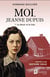Moi, Jeanne Dupuis Tome 1 : Le devoir et la fuite
