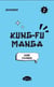 Kung-Fu Manga Tome 2 : La grue et la tigresse