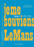 Je me souviens... Le Mans 1920-1960