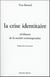 La crise identitaire, révélateur de la société contemporaine