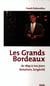 Grands bordeaux de 1899 a nos jours (les