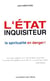 L'etat inquisiteur - la spiritualité en danger !