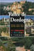 VALLEE DE DORDOGNE - Corrèze