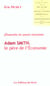 ADAM SMITH, LE PERE DE L'ECONOMIE