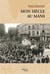 Mon siecle au mans