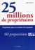 25 millions de proprietaires
