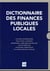 Dictionnaire des finances publiques locales