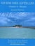 Le guide des antilles - croisière et tourisme