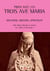 Prier avec les trois ave maria - neuvaine, oraison, apostolat