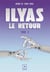 Ilyas Tome 2 : Le retour