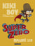 Kiki Boy : Super Zéro malgré lui