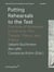 Putting rehearsals to the test - practices of rehearsal in fine arts, film, theater, theory, and politics