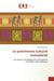 Le patrimoine culturel immateriel - les aspects juridiques des instruments normatifs internationaux