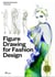 Figure drawing for fashion design t.1