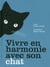 Vivre En Harmonie Avec Son Chat